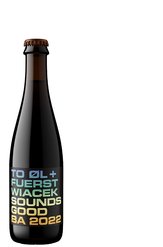 To Øl & FUERST WIACEK – Sounds Good BA 2022