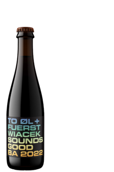 To Øl & FUERST WIACEK – Sounds Good BA 2022 